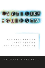 front cover of Act Like You Know