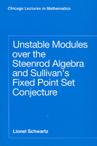 front cover of Unstable Modules over the Steenrod Algebra and Sullivan's Fixed Point Set Conjecture