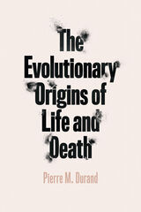front cover of The Evolutionary Origins of Life and Death