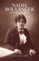 front cover of Nadia Boulanger and Her World