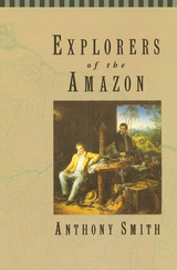 front cover of Explorers of the Amazon