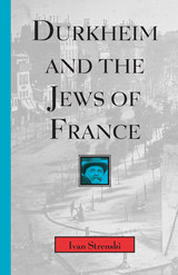 front cover of Durkheim and the Jews of France