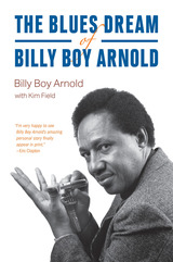 front cover of The Blues Dream of Billy Boy Arnold