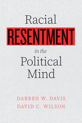 front cover of Racial Resentment in the Political Mind