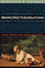 front cover of Brains/Practices/Relativism