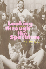 front cover of Looking through the Speculum