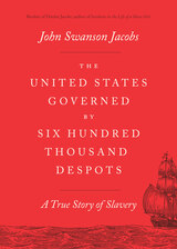 front cover of The United States Governed by Six Hundred Thousand Despots