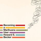 front cover of Becoming a Marihuana User