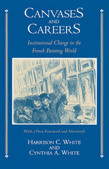 Canvases and Careers: Institutional Change in the French Painting World