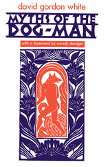 front cover of Myths of the Dog-Man