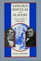 front cover of Lincoln, Douglas, and Slavery