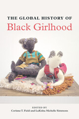 front cover of The Global History of Black Girlhood