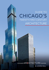 front cover of Guide to Chicago's Twenty-First-Century Architecture