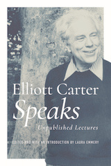 front cover of Elliott Carter Speaks