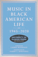 front cover of Music in Black American Life, 1945-2020