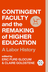 front cover of Contingent Faculty and the Remaking of Higher Education