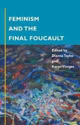 front cover of Feminism and the Final Foucault