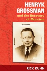 front cover of Henryk Grossman and the Recovery of Marxism