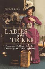 front cover of Ladies of the Ticker