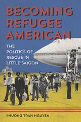 front cover of Becoming Refugee American