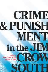 front cover of Crime and Punishment in the Jim Crow South