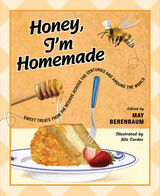 front cover of Honey, I'm Homemade
