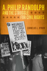 front cover of A. Philip Randolph and the Struggle for Civil Rights