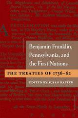 front cover of Benjamin Franklin, Pennsylvania, and the First Nations