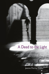 front cover of A Deed to the Light