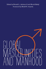 front cover of Global Masculinities and Manhood