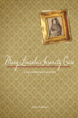 front cover of Mary Lincoln's Insanity Case
