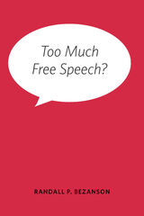 front cover of Too Much Free Speech?
