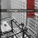front cover of Chicago Skyscrapers, 1871-1934