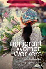 front cover of Immigrant Women Workers in the Neoliberal Age