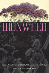 front cover of Our Roots Run Deep as Ironweed