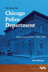 front cover of The Rise of the Chicago Police Department