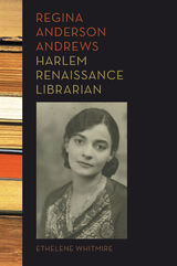front cover of Regina Anderson Andrews, Harlem Renaissance Librarian