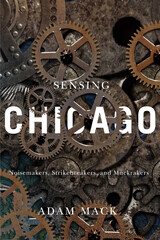 front cover of Sensing Chicago
