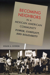 front cover of Becoming Neighbors in a Mexican American Community