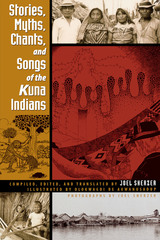 front cover of Stories, Myths, Chants, and Songs of the Kuna Indians