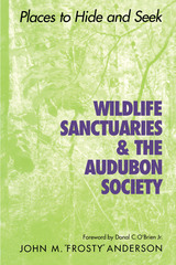 front cover of Wildlife Sanctuaries and the Audubon Society