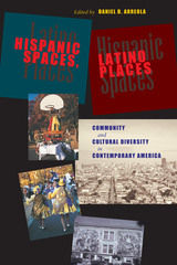 front cover of Hispanic Spaces, Latino Places