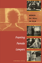 front cover of Framing Female Lawyers