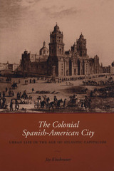front cover of The Colonial Spanish-American City