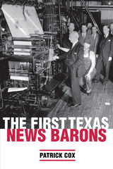 front cover of The First Texas News Barons