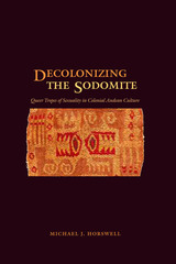front cover of Decolonizing the Sodomite