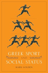 front cover of Greek Sport and Social Status