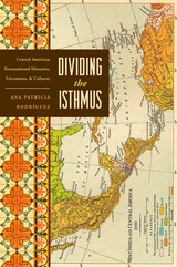 front cover of Dividing the Isthmus