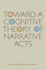front cover of Toward a Cognitive Theory of Narrative Acts