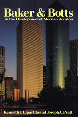 front cover of Baker & Botts in the Development of Modern Houston